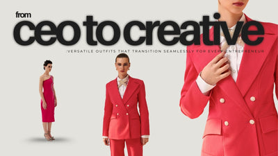 From CEO to Creative: Versatile Outfits That Transition Seamlessly for Every Entrepreneur