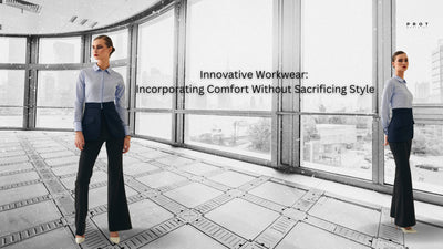 Innovative Workwear: Incorporating Comfort Without Sacrificing Style