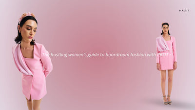 The hustling women’s guide to boardroom fashion with PROT